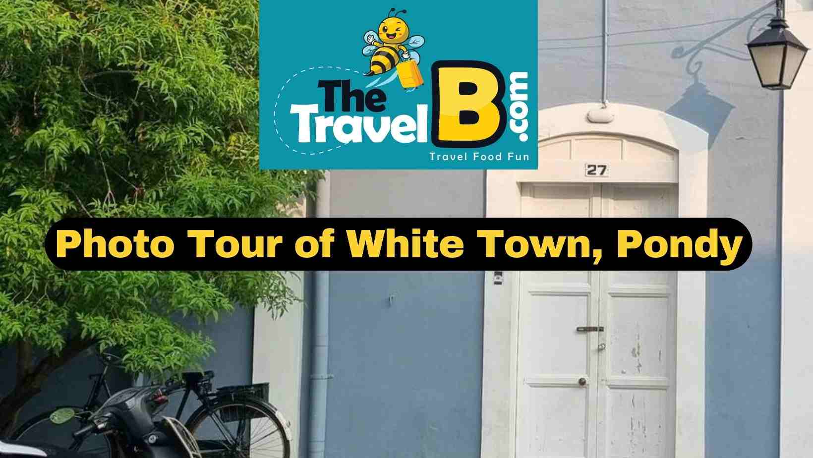<strong>Photo Tour of White Town, Pondicherry</strong>