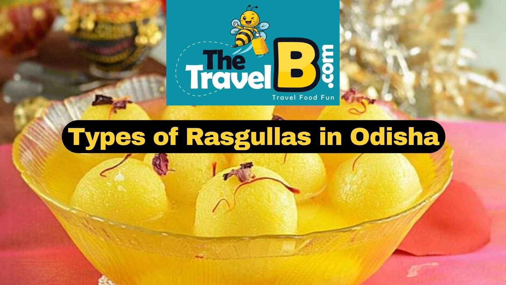 Types of Rasgullas to try in Odisha