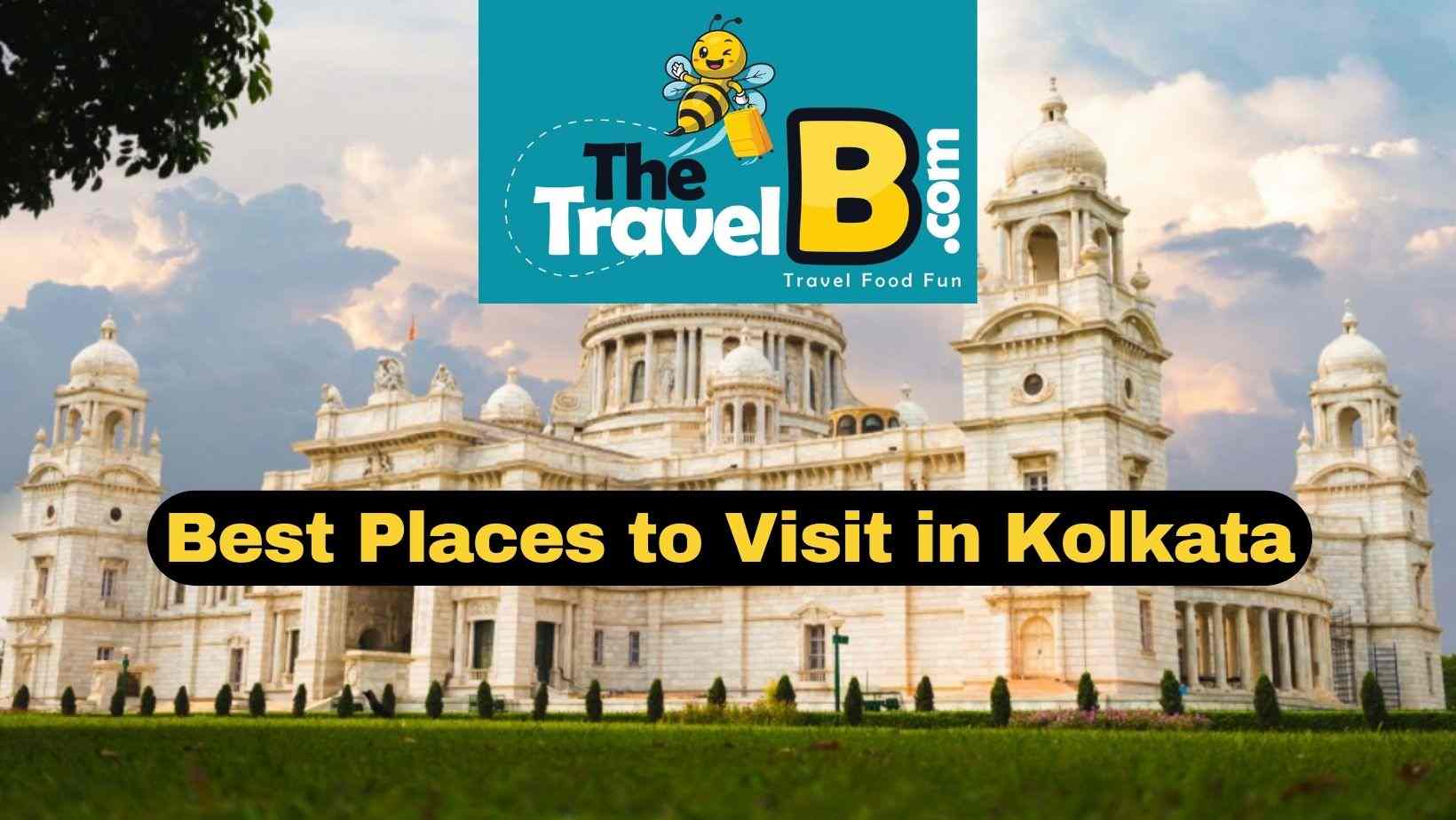 Exploring Eastern India; Do Not Miss these Locations in Kolkata